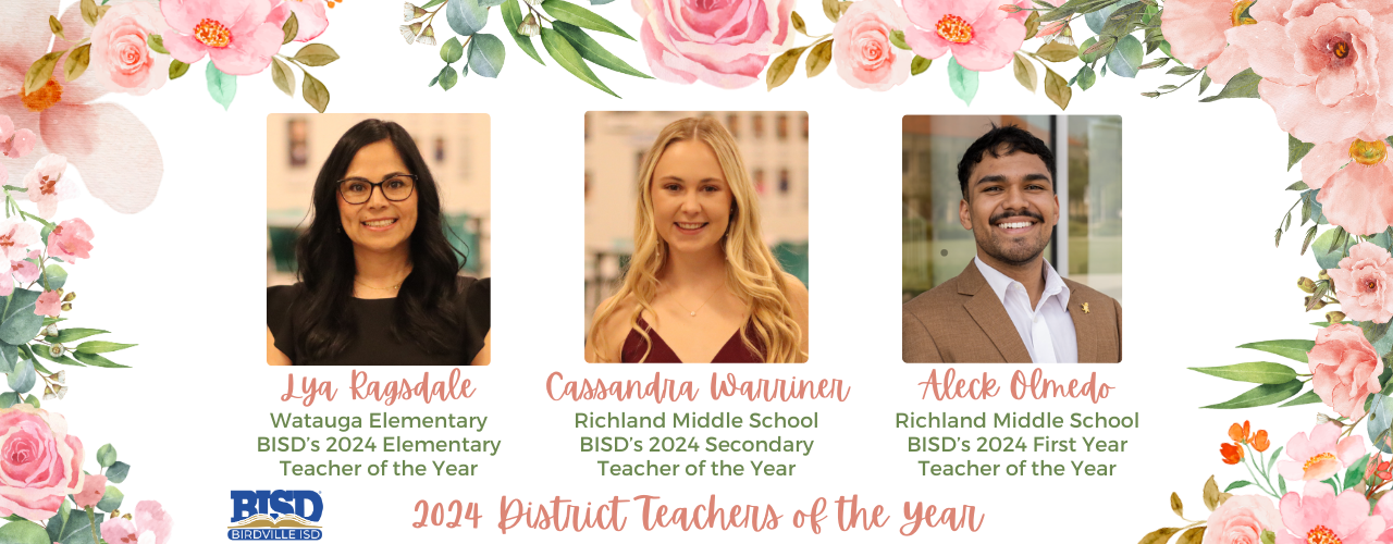 2024 District Teachers of the Year: Lya Ragsdale, Cassandra Warriner, Aleck Olmedo