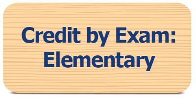 View Credit by Exam for Elementary 